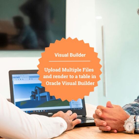 Upload Multiple Files and render to a table in Oracle Visual Builder