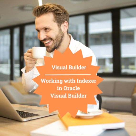 Working with Indexer in Oracle Visual Builder